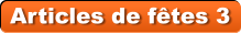 Articles de f�tes 3