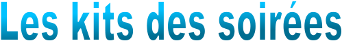 Les kits des soir�es
