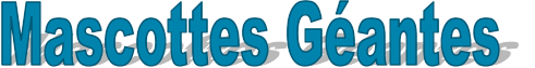 Mascottes G�antes